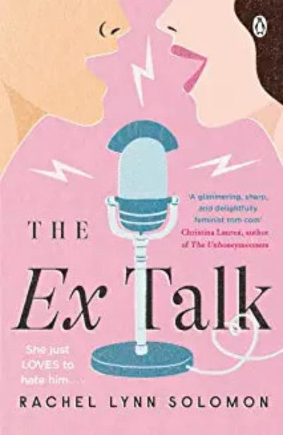 The Ex Talk: The perfect enemies-to-lovers TikTok sensation (Paperback) –by Rachel Lynn Solomon