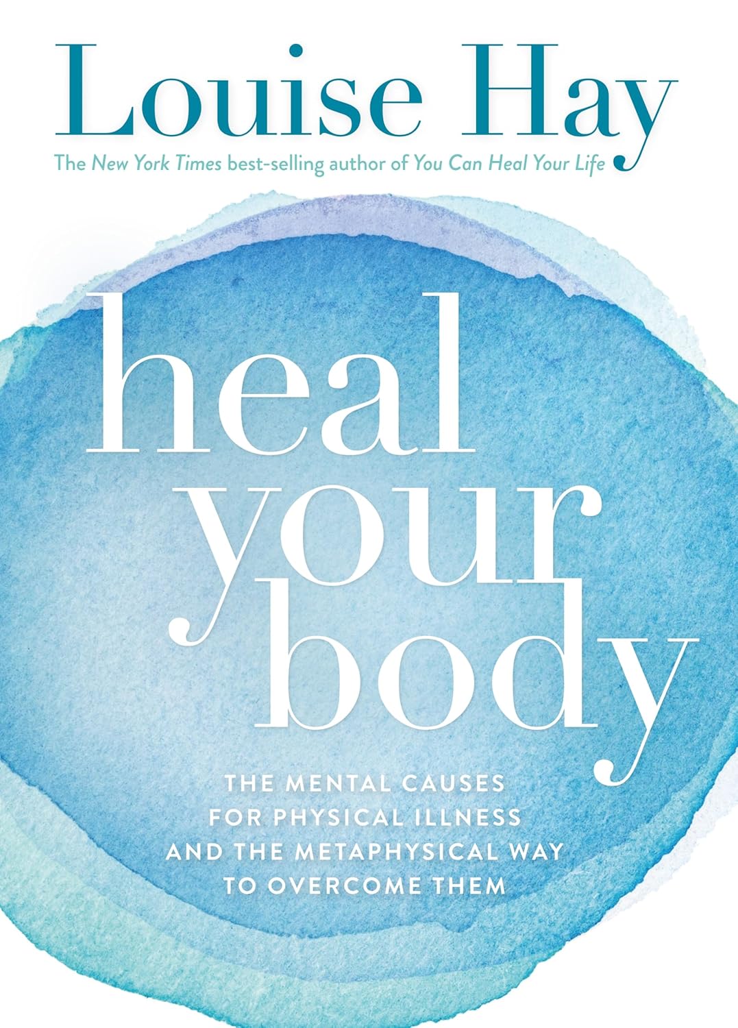 HEAL YOUR BODY - Paperback – by Louise L. Hay