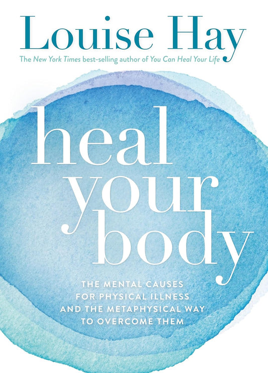 HEAL YOUR BODY - Paperback – by Louise L. Hay