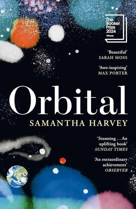 Orbital: Winner of the Booker Prize 2024 Paperback by Samantha Harvey