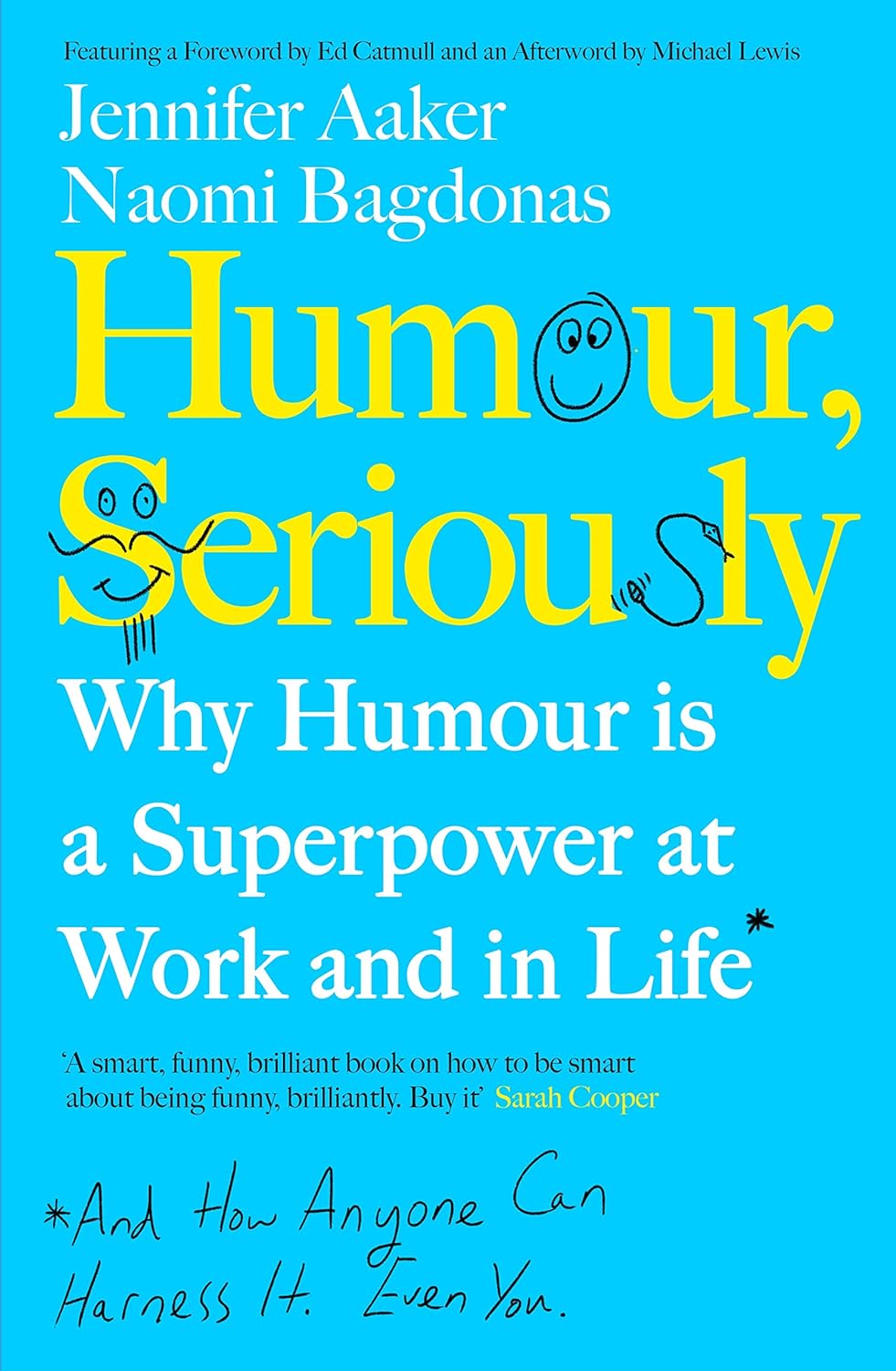 Humour, Seriously: - -Paperback – by Jennifer Aaker , Naomi Bagdonas