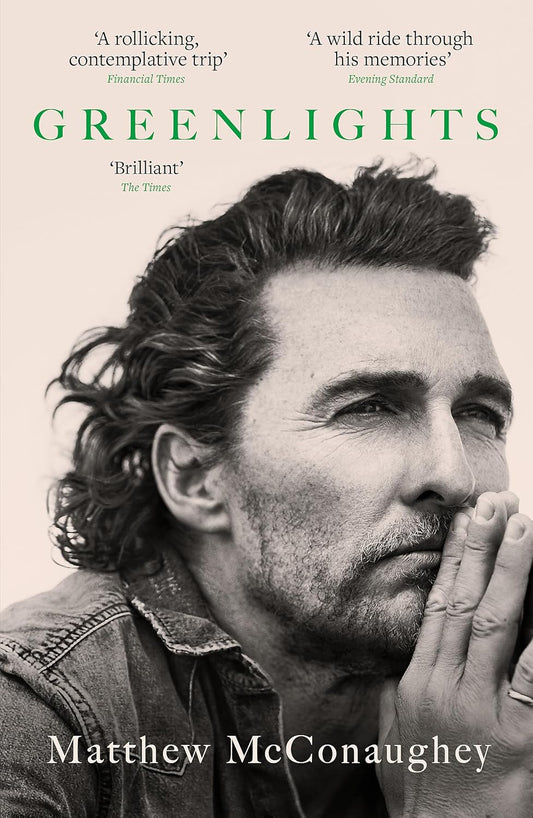 Greenlights:-- Paperback –by Matthew McConaughey