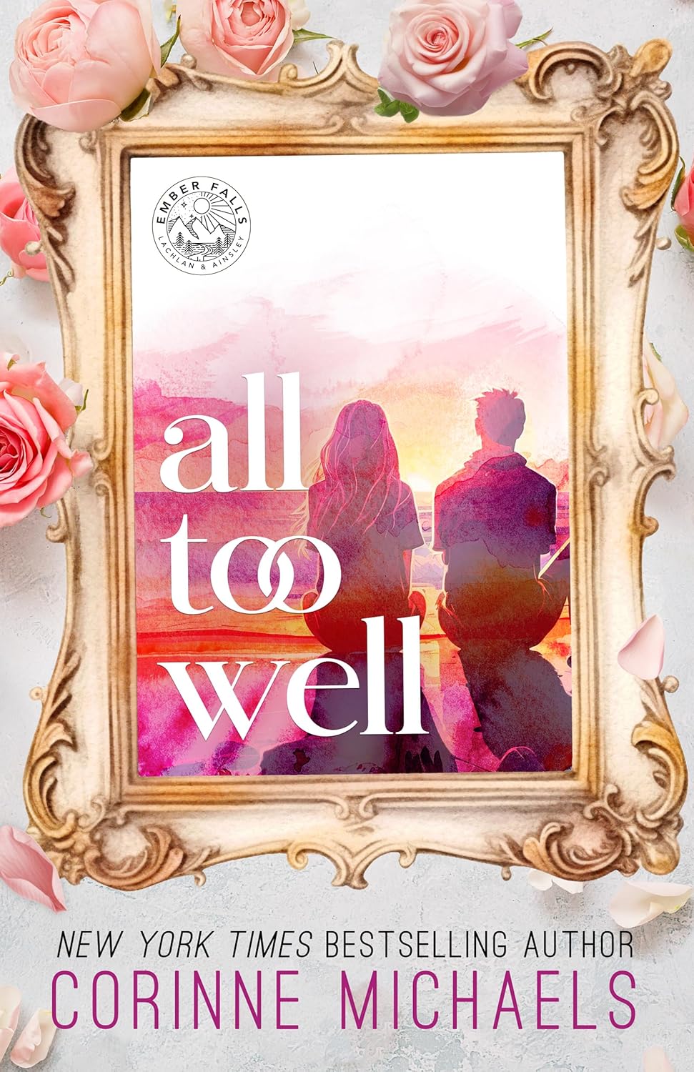 All Too Well - by Corinne Michaels (Paperback)