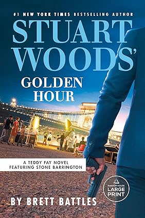 Stuart Woods' Golden Hour-  Paperback – by Brett Battles