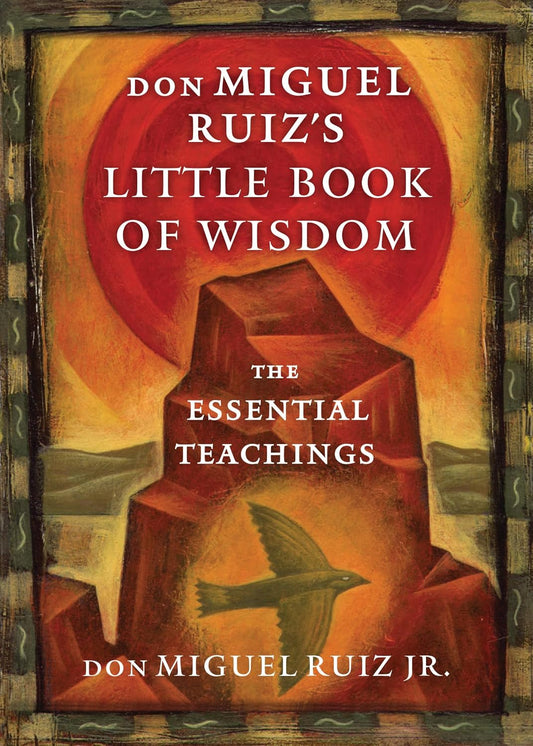 Don Miguel Ruiz's Little Book of Wisdom: -Paperback – by don Miguel Ruiz Jr.