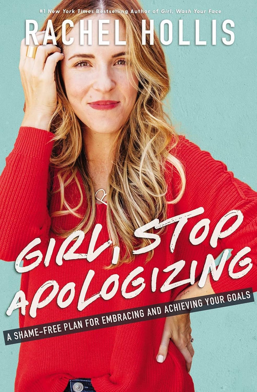 Girl, Stop Apologizing ;-Paperback – by Rachel Hollis