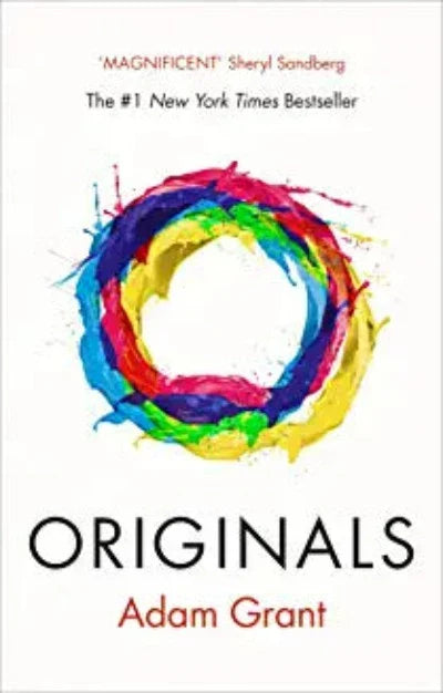 Originals: How Non-conformists Change the World (Paperback) – by Adam Grant  , Sheryl Sandberg