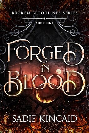 Forged in Blood:  by Sadie Kincaid (Paperback)