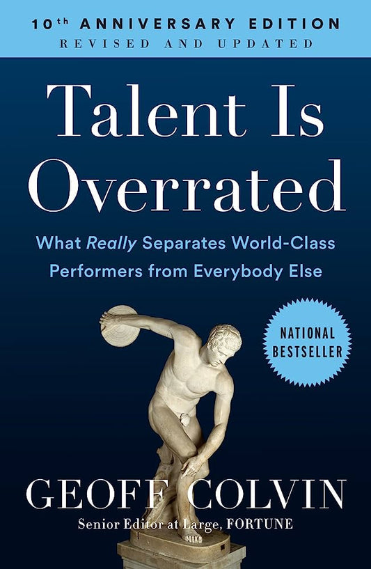 Talent Is Overrated -Geoff Colvin (Paperback)