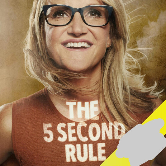 The 5 Second Rule: Transform your Life, Work, and Confidence with Everyday Courage - Mel Robbins