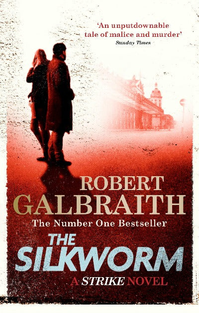 THE SILKWORM: CORMORAN STRIKE BOOK 2 Mass Market (Paperback) –  by Robert Galbraith