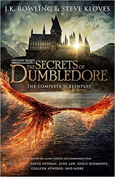 FANTASTIC BEASTS: THE SECRETS OF DUMBLEDORE – THE COMPLETE SCREENPLAY (Hardcover) – by J.K. Rowling