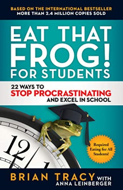 Eat That Frog! for Students (Paperback) – by Brian Tracy