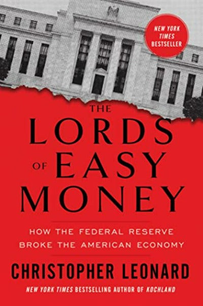 LORDS OF EASY MONEY, CHRISTOPHER LEONARD:-  Paperback  – by Christopher Leonard