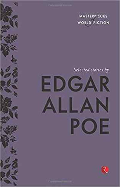 Masterpieces of World Fiction: Selected Stories By EDGAR ALLAN POE (Paperback) – by EDGAR ALLAN POE