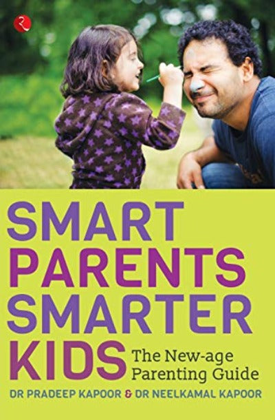 Smart Parents, Smarter Kids: The New - Age Parenting Guide (Paperback) – by Pradeep Kapoor