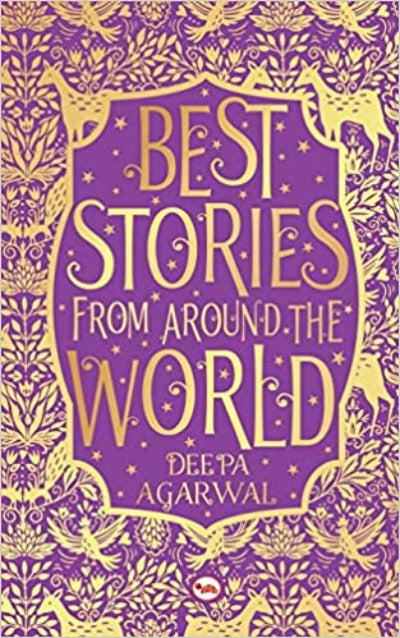 Best Stories from Around the World (Paperback) – by Deepa Agarwal