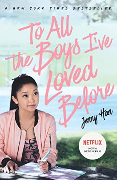 TO ALL THE BOYS I'VE LOVED BEFORE (Paperback )– by Jenny Han