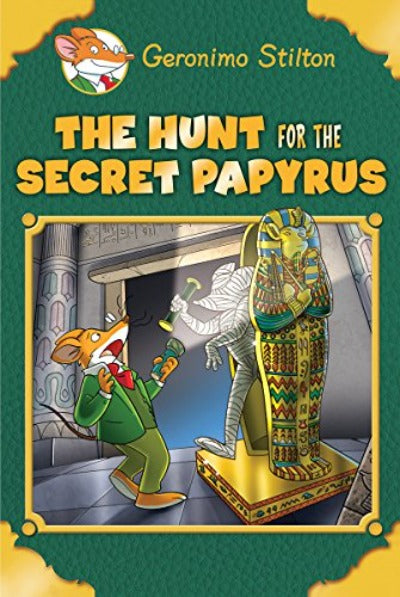 The Hunt for the Secret Papyrus (Geronimo Stilton) (Hardcover) –  by Stilton, Geronimo