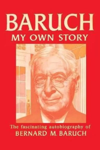 Baruch My Own Story (Paperback) by Bernard Baruch