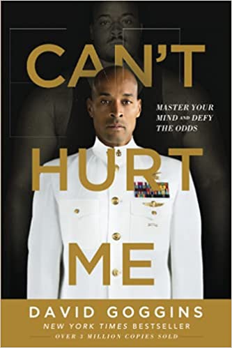 Can't Hurt Me: (Paperback) Master Your Mind and Defy the Odds -David Goggins