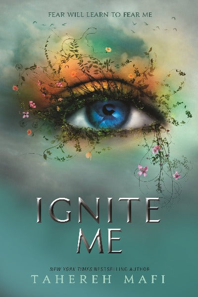 Ignite Me Paperback – by Tahereh Mafi