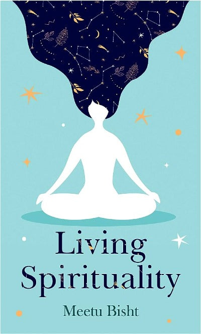 Living Spirituality (Paperback) by Meetu Bisht