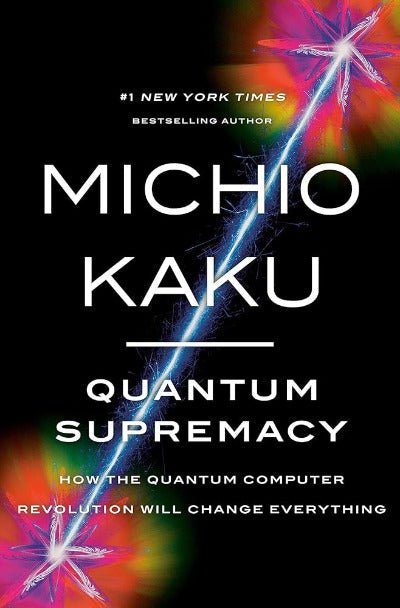 Quantum Supremacy (Paperback) by Michio Kaku