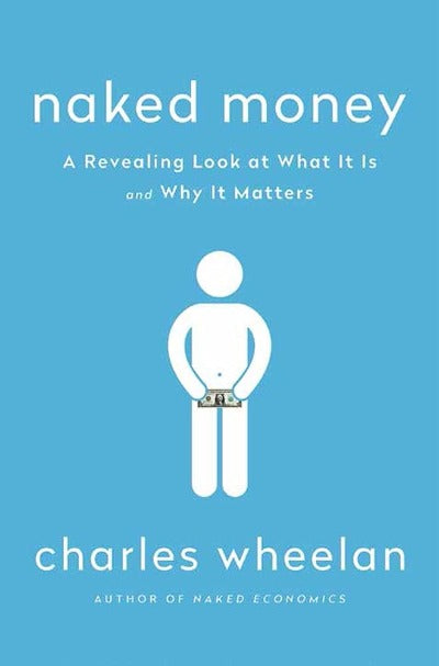 Naked Money (Book 3) (Paperback) by Charles Wheelan