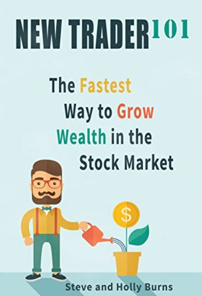 New Trader 101 (Paperback) by Holly Burns, Steve Burns