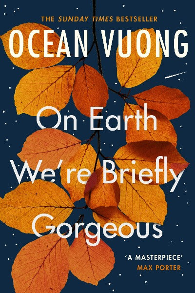 On Earth We're Briefly Gorgeous (Paperback) – Ocean Vuong (Author)