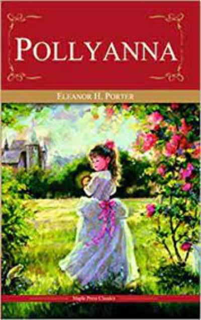 Pollyanna Paperback – by Eleanor H. Porter