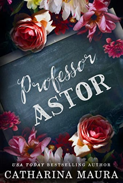 Professor Astor (Book 3) (Off-Limits Series) (Paperback) by Catharina Maura