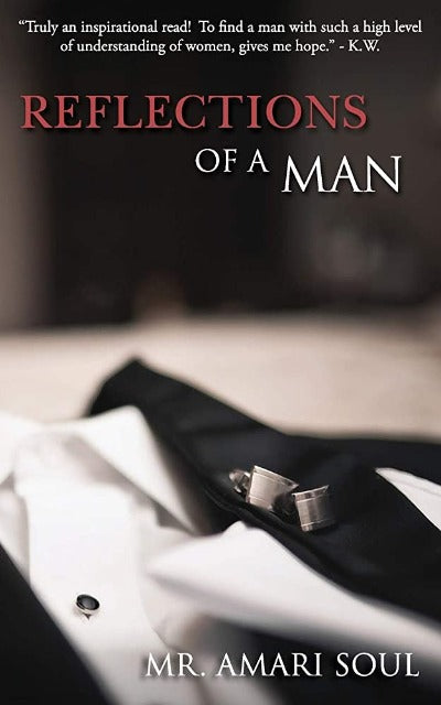 Reflections Of A Man Paperback – by MR Amari Soul (Author)