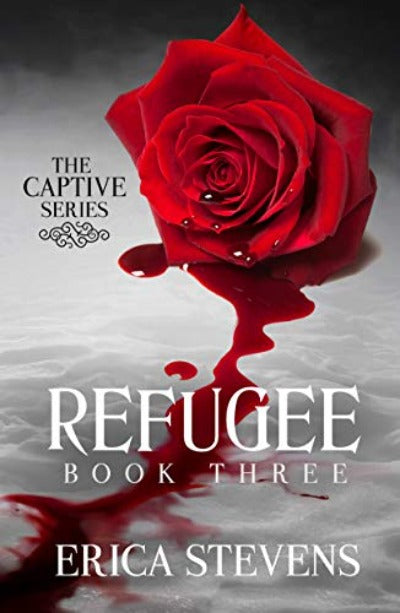 Refugee (The Captive Series Book 3) Paperback by Erica Stevens