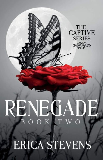 Renegade  (The Captive Series Book 2) Paperback by Erica Stevens