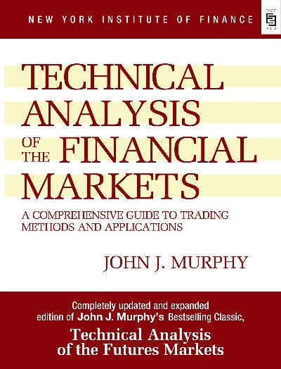 Technical Analysis Of The Financial Markets Paperback – John J. Murphy