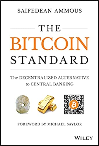 The Bitcoin Standard - Saifedean Ammous