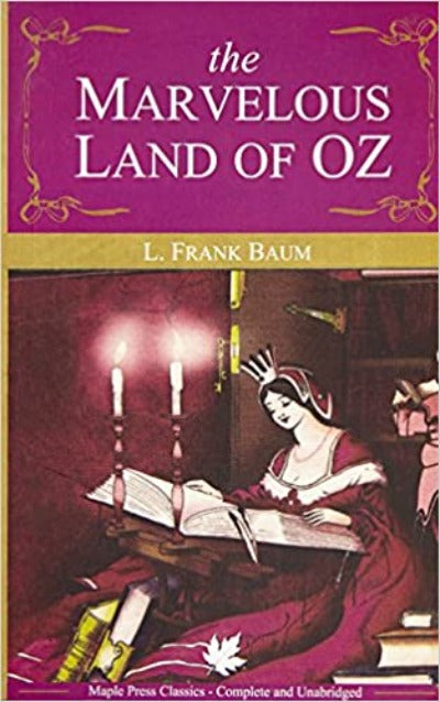 The Marvelous Land of Oz: Oz Series (Book 2) Paperback – by L.Frank Baum