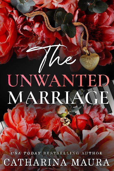 The Unwanted Marriage  (Book 3)  (Paperback) by Catharina Maura