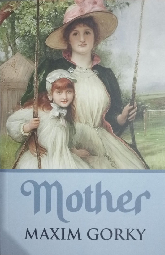 Mother - Paperback - by Maxim Gorky