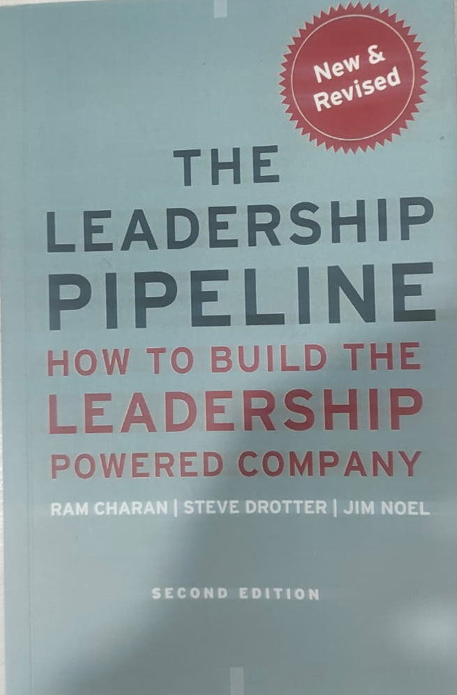 The Leadership Pipeline:- -Paperback-by Ram Charan, Stephen Drotter , James Noel