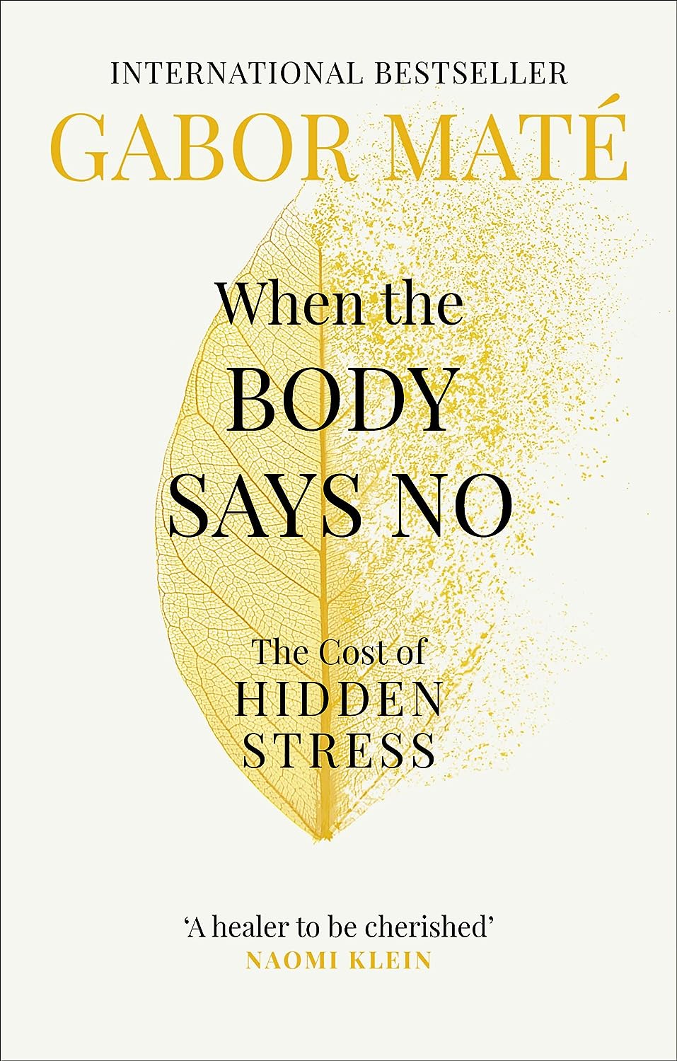 When The Body Says No (Paperback) by Dr Gabor Maté