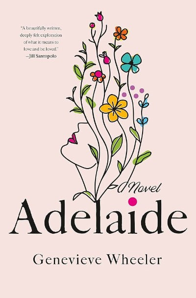 Adelaide : A Novel (Paperback) by Genevieve Wheeler