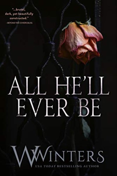 All He'll Ever Be (Paperback) by W Winters