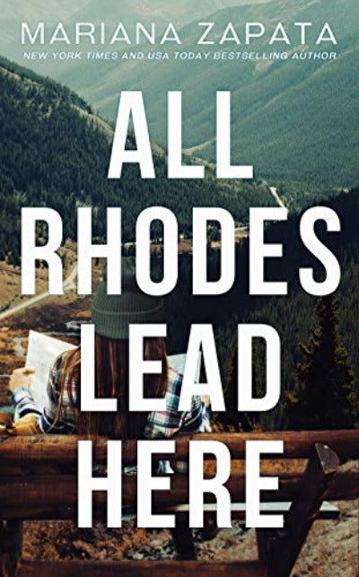 All Rhodes Lead Here (Paperback) by Mariana Zapata