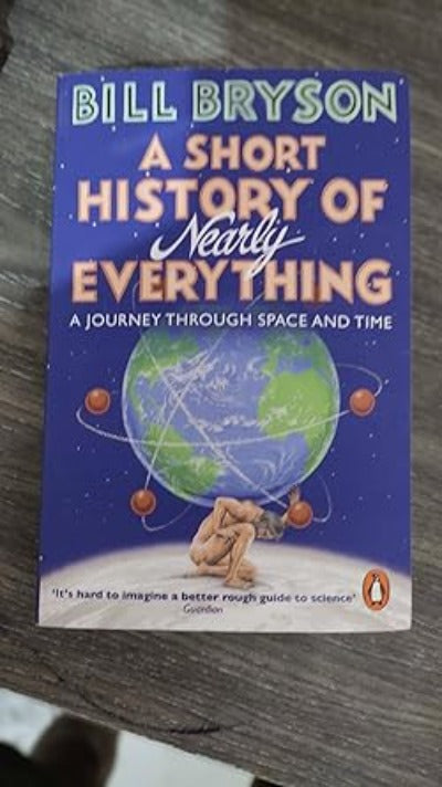 A Short History of Nearly Everything by Bill Bryson Paper back