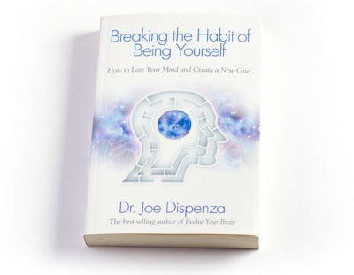 Breaking the Habit of Being Yourself (Paperback) by Dr. Joe Dispenza