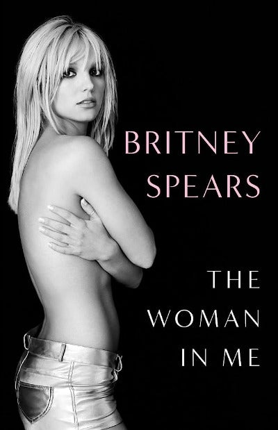 The Woman in Me (Paperback) by Britney Spears