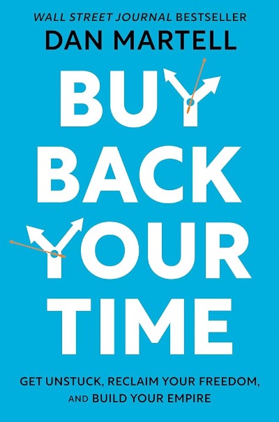 Buy Back Your Time (Paperback) by Dan Martell